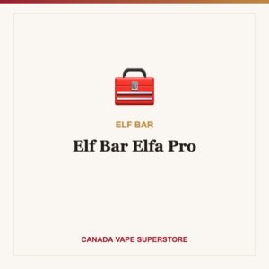 Elf Bar Elfa Pro Pod Kit Canada