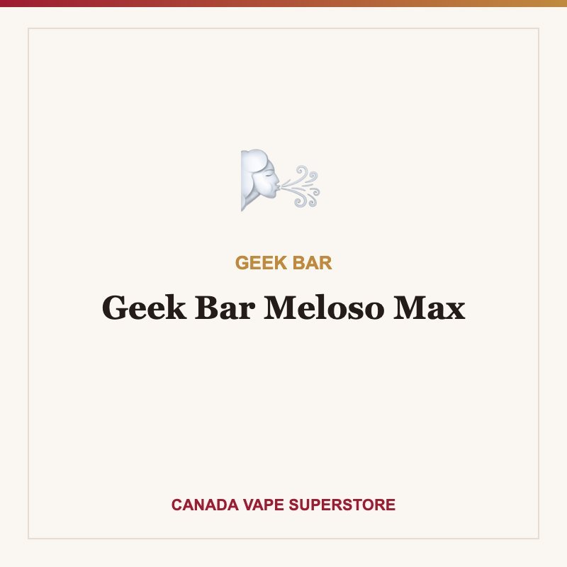 Geek Bar Meloso Max Disposable Vape