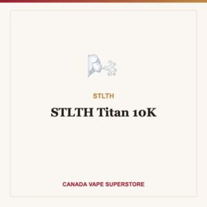 STLTH Titan 10K Disposable Vape Canada