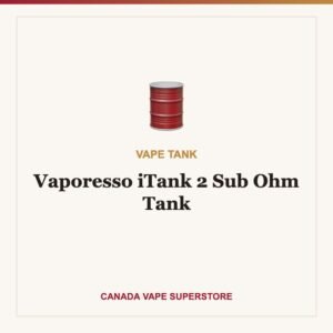 Vaporesso iTank 2 Sub Ohm Tank Canada